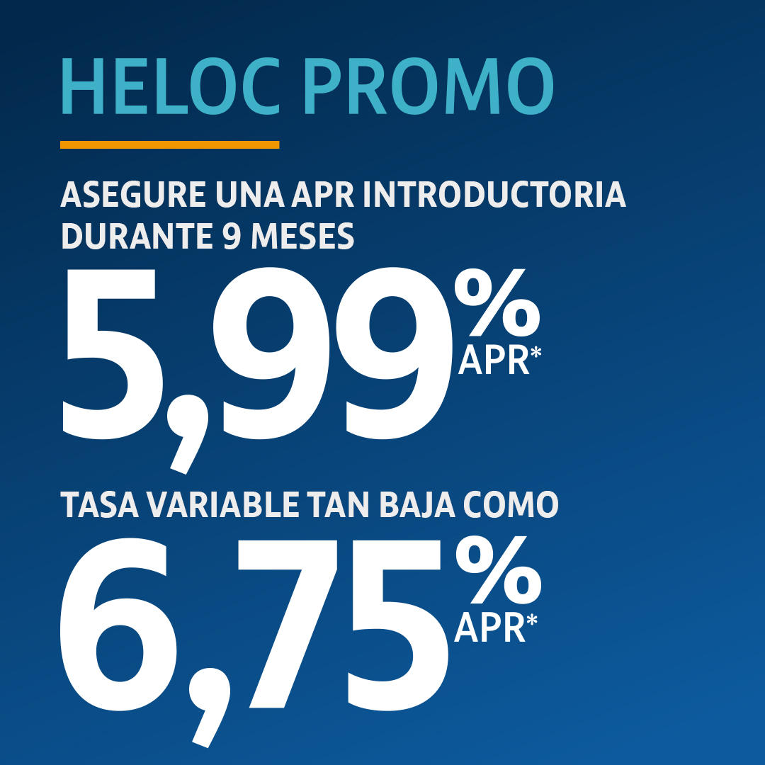 Ofertas especiales de préstamos HELOC: tasa introductoria del 5,99 % APR.